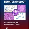 Ace The Boards: A Concise Textbook of Hematopathology (PDF)