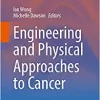 Engineering and Physical Approaches to Cancer (Current Cancer Research) (PDF)