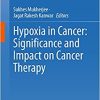 Hypoxia in Cancer: Significance and Impact on Cancer Therapy (EPUB)