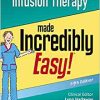 Infusion Therapy Made Incredibly Easy (Incredibly Easy! Series®), 5th Edition (PDF)