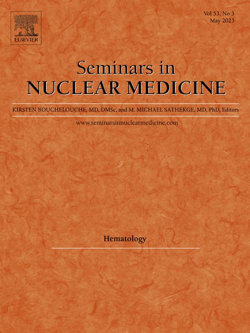 Seminars in Nuclear Medicine: Volume 53 (Issue 1 to Issue 6) 2023 PDF
