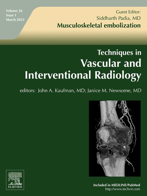 Techniques in Vascular and Interventional Radiology: Volume 26, Issue 1 2023 PDF