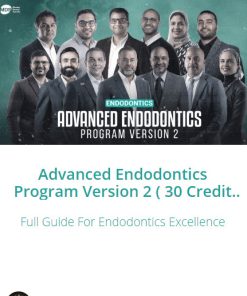 Advanced Endodontics Program Version 2 ( 30 Credit Hours ) (Course)