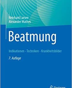 Beatmung: Indikationen – Techniken – Krankheitsbilder, 7th Edition (German Edition) (EPUB)