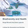 Biodiversity and Health: Linking Life, Ecosystems and Societies (PDF)