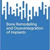 Bone Remodeling and Osseointegration of Implants (Tissue Repair and Reconstruction) (PDF)