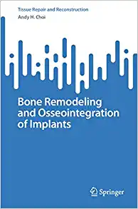 Bone Remodeling and Osseointegration of Implants (Tissue Repair and Reconstruction) (PDF)
