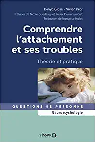Comprendre l’attachement et ses troubles: Théorie et pratique, 2nd Edition (PDF)