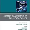 Current Management of Pancreatic Cancer, An Issue of Surgical Oncology Clinics of North America (Volume 30-4) (The Clinics: Surgery, Volume 30-4) (PDF Book)