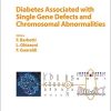Diabetes Associated with Single Gene Defects and Chromosomal Abnormalities (Frontiers in Diabetes, Vol. 25) (PDF Book)