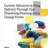 Current Advances in Drug Delivery Through Fast Dissolving/Disintegrating Dosage Forms (PDF)