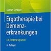 Ergotherapie bei Demenzerkrankungen: Ein Förderprogramm (German Edition), 6th Edition (EPUB)