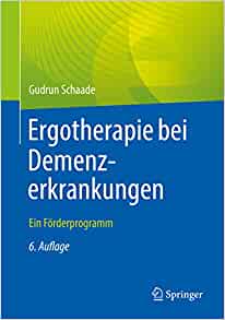 Ergotherapie bei Demenzerkrankungen: Ein Förderprogramm (German Edition), 6th Edition (EPUB)