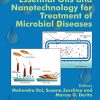 Essential Oils and Nanotechnology for Treatment of Microbial Diseases (PDF)