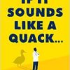 If It Sounds Like a Quack A Journey to the Fringes of American Medicine (EPUB)