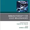 Immunotherapy for Solid Malignancies, An Issue of Surgical Oncology Clinics of North America (Volume 28-3) (The Clinics: Surgery, Volume 28-3) (PDF)