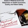 Impact of Medical Errors and Malpractice on Health Economics, Quality, and Patient Safety (Advances in Medical Education, Research, and Ethics) (EPUB)