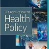 Introduction to Health Policy, 3rd Edition (PDF)