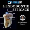 LearnyLib L’Endodontie Efficace – Guillaume Jouanny (Francais) (Course)