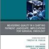 Measuring Quality in a Shifting Payment Landscape: Implications for Surgical Oncology, An Issue of Surgical Oncology Clinics of North America (Volume 27-4) (The Clinics: Surgery, Volume 27-4) (PDF)