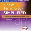 Medical Terminology Simplified: A Programmed Learning Approach by Body System, 6th Edition (EPUB)