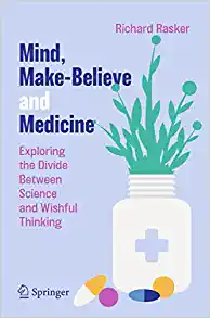 Mind, Make-Believe and Medicine: Exploring the Divide Between Science and Wishful Thinking (EPUB)