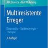 Multiresistente Erreger: Diagnostik – Epidemiologie – Therapie (German Edition), 3rd Edition (PDF)