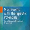 Mushrooms with Therapeutic Potentials: Recent Advances in Research and Development (EPUB)