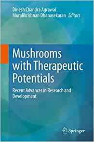 Mushrooms with Therapeutic Potentials: Recent Advances in Research and Development (PDF Book)