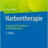 Narbentherapie: Praxisbuch für Ergotherapie und Physiotherapie, 2nd Edition (German Edition) (EPUB)