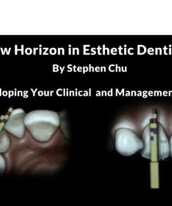 New Horizon in Esthetic Dentistry: Developing Your Clinical and Management Skills (Course)