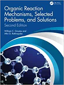 Organic Reaction Mechanisms, Selected Problems, and Solutions (PDF Book)