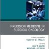 Precision Medicine in Oncology, An Issue of Surgical Oncology Clinics of North America (Volume 29-1) (The Clinics: Surgery, Volume 29-1) (PDF)