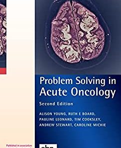 Problem Solving in Acute Oncology, 2nd edition (PDF)