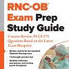 RNC-OB® Exam Prep Study Guide: Concise Review, PLUS 175 Questions Based on the Latest Exam Blueprint (PDF)