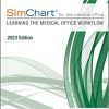 SimChart for the Medical Office: Learning the Medical Office Workflow – 2023 Edition (PDF Book)