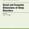 Social and Economic Dimensions of Sleep Disorders, An Issue of Sleep Medicine Clinics, 1e (The Clinics: Internal Medicine) (PDF)