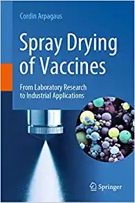 Spray Drying of Vaccines: From Laboratory Research to Industrial Applications (PDF Book)