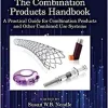 The Combination Products Handbook: A Practical Guide for Combination Products and Other Combined Use Systems (PDF)
