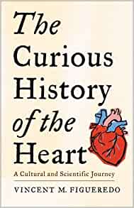 The Curious History of the Heart: A Cultural and Scientific Journey (EPUB)