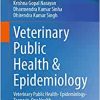 Veterinary Public Health & Epidemiology: Veterinary Public Health- Epidemiology-Zoonosis-One Health (PDF)