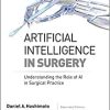 Artificial Intelligence in Surgery: Understanding the Role of AI in Surgical Practice (PDF)