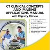 LANGE Review: CT Clinical Concepts and Imaging Applications Manual with Registry Review (EPUB)