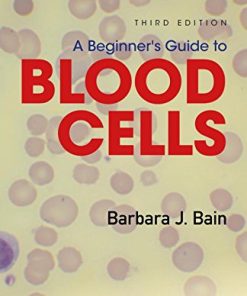 A Beginner’s Guide to Blood Cells, 3rd Edition (PDF Book)