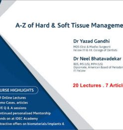 A to Z of Hard and Soft Tissue Management (Course)