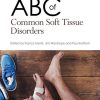 ABC of Common Soft Tissue Disorders (ABC Series)
