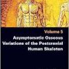 Asymptomatic Osseous Variations of the Postcranial Human Skeleton Volume 5 (PDF)
