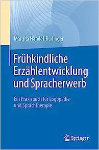 Frühkindliche Erzählentwicklung und Spracherwerb: Ein Praxisbuch für Logopädie und Sprachtherapie (German Edition) (EPUB)