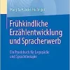 Frühkindliche Erzählentwicklung und Spracherwerb: Ein Praxisbuch für Logopädie und Sprachtherapie (German Edition) (PDF)