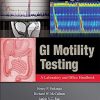 GI Motility Testing: A Laboratory and Office Handbook (PDF)